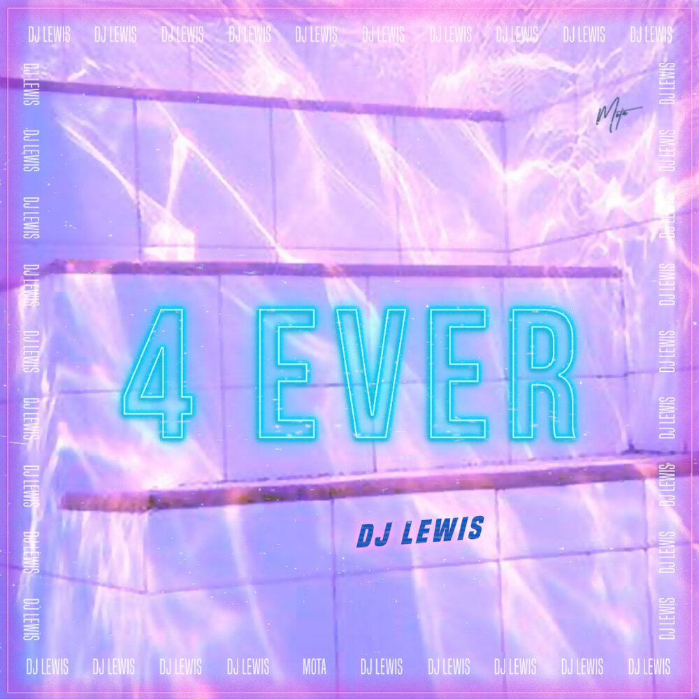 4 ever 4 me. 4ever. DJ Lewis песни. 4ever картинка. 4ever Music HD логотип.