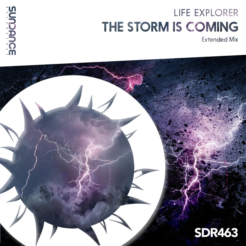 Coming my life. Storm is coming. Life Explorer - back to Earth (Extended Mix).