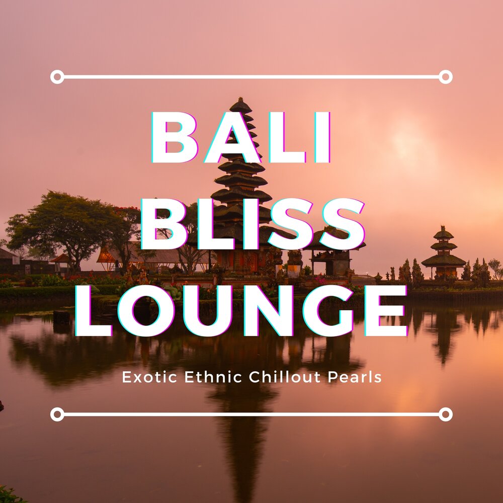 Divine music ethnic deep. Ethnic chill. Ethnic chill. Bali bliss. Этно девушка.