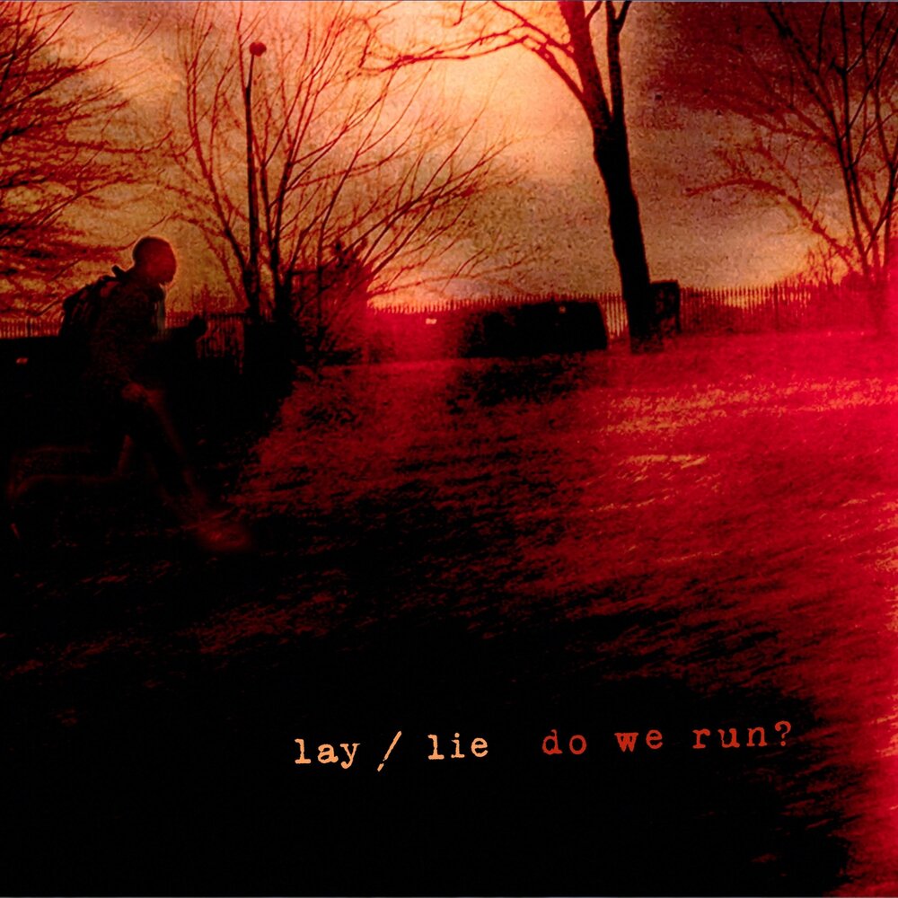 Музыка lie lie lie. Lay альбом. lie lay песня. альбом lie.