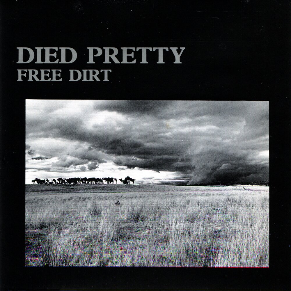 Died pretty. Dirty free.