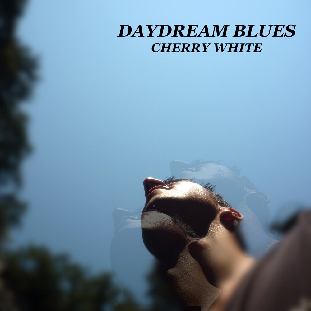 Песни day dream. Песня Daydream in Blue. Daydream in Blue перевод. Anthony Geraci Daydreams in Blues 2019.