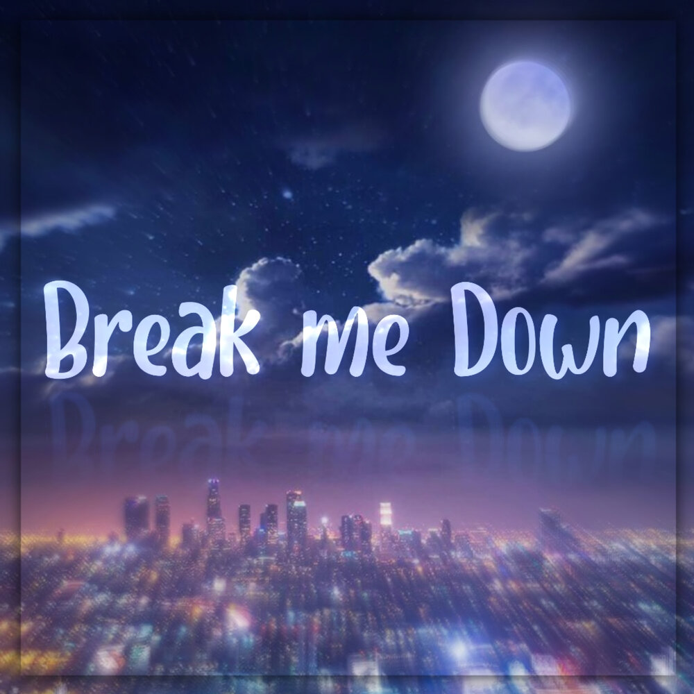 Break me. Break me down. Break me down. Woodz lullaby. Чарли scene.