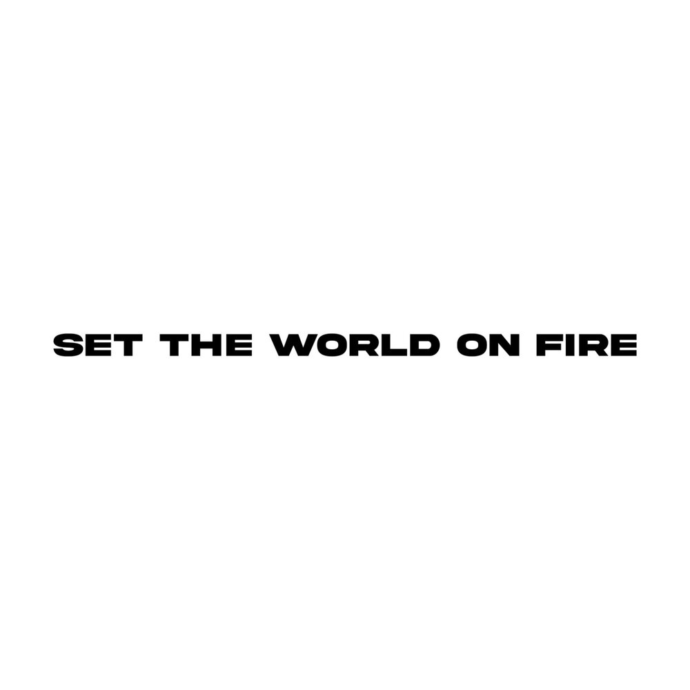 Creamy Set the World on Fire. Set the World on Fire Bad choice. I don't want Set the World on Fire. Creamy Set the World on Fire Lyrics.