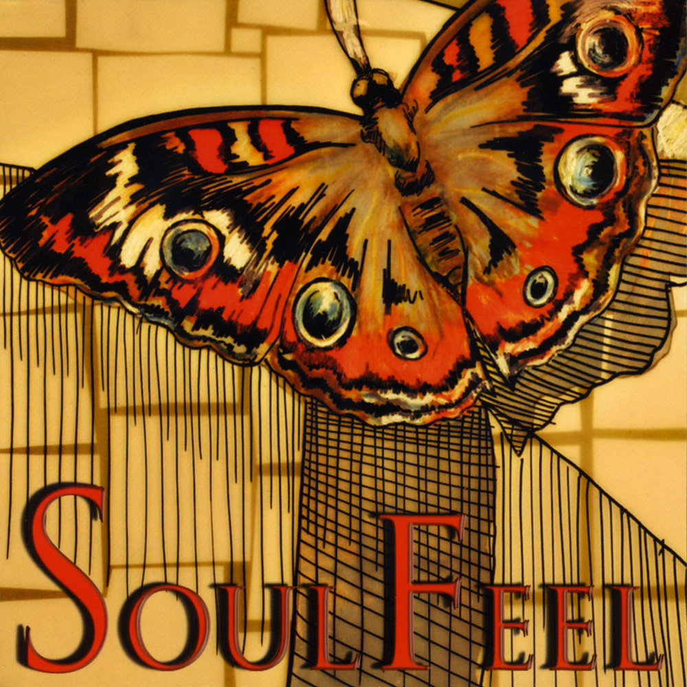 Feel once. Soul feel. Soul Butterfly.