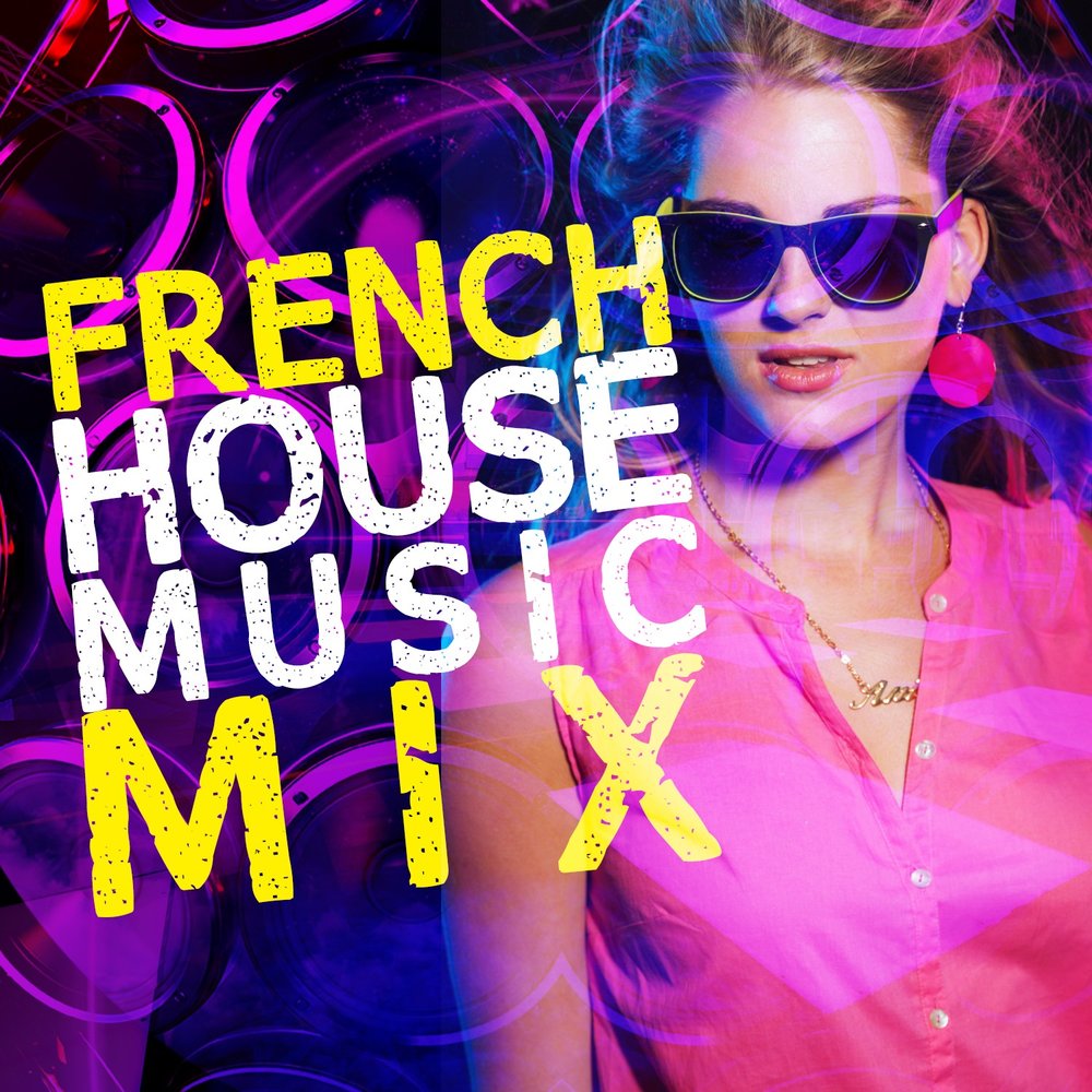French House Music. Французский Хаус музыка. Слушать house music