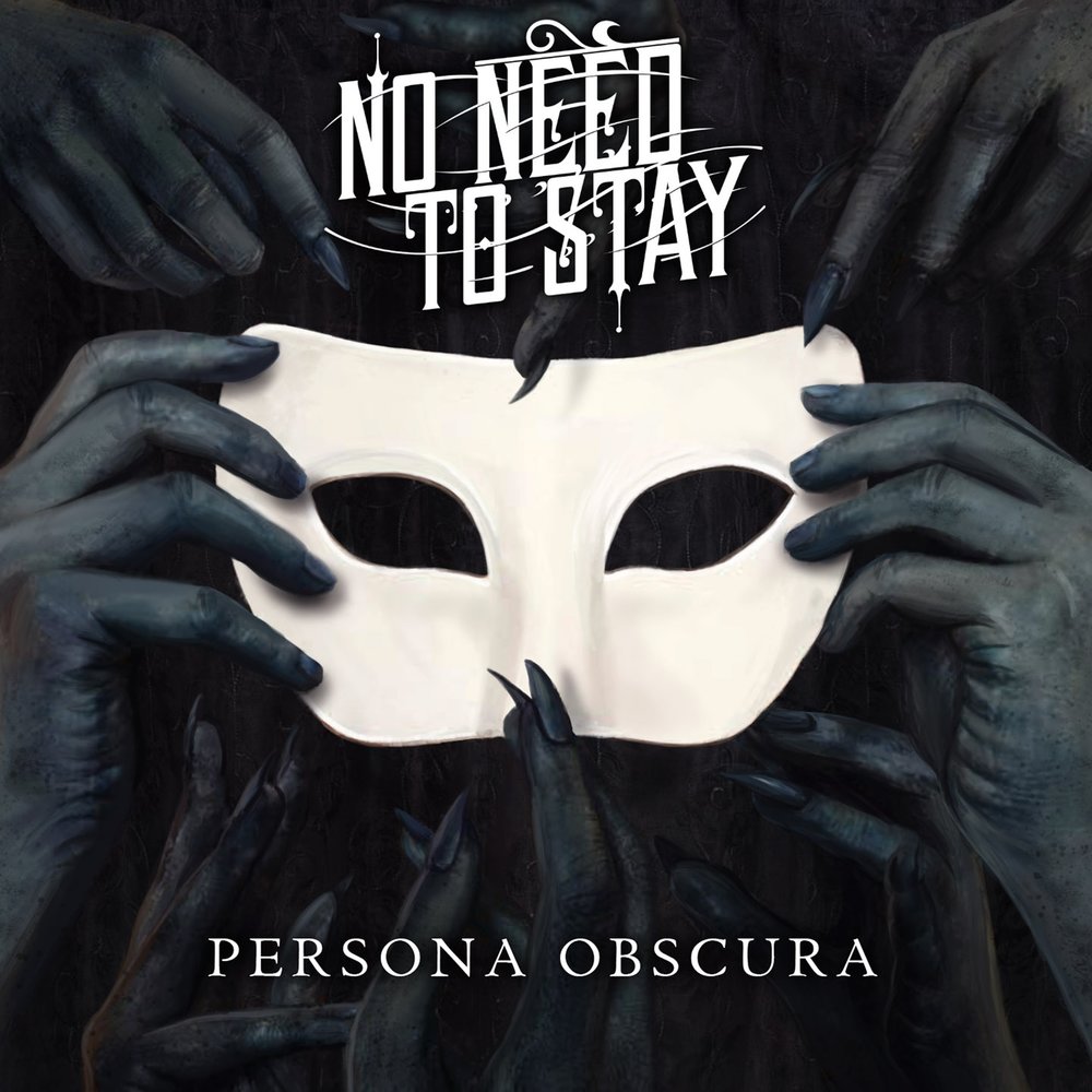 No need to stay. 2015 - persona obscura. no need.