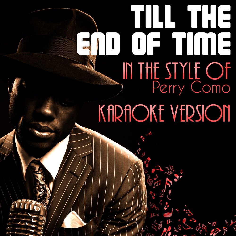 Till the end of me. Till the end.