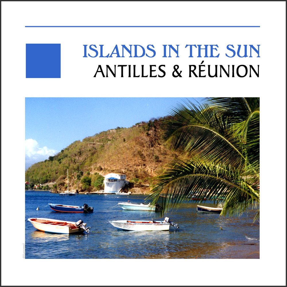 Various Artists - Islands In The Sun (Antilles & Réunion) M1000x1000