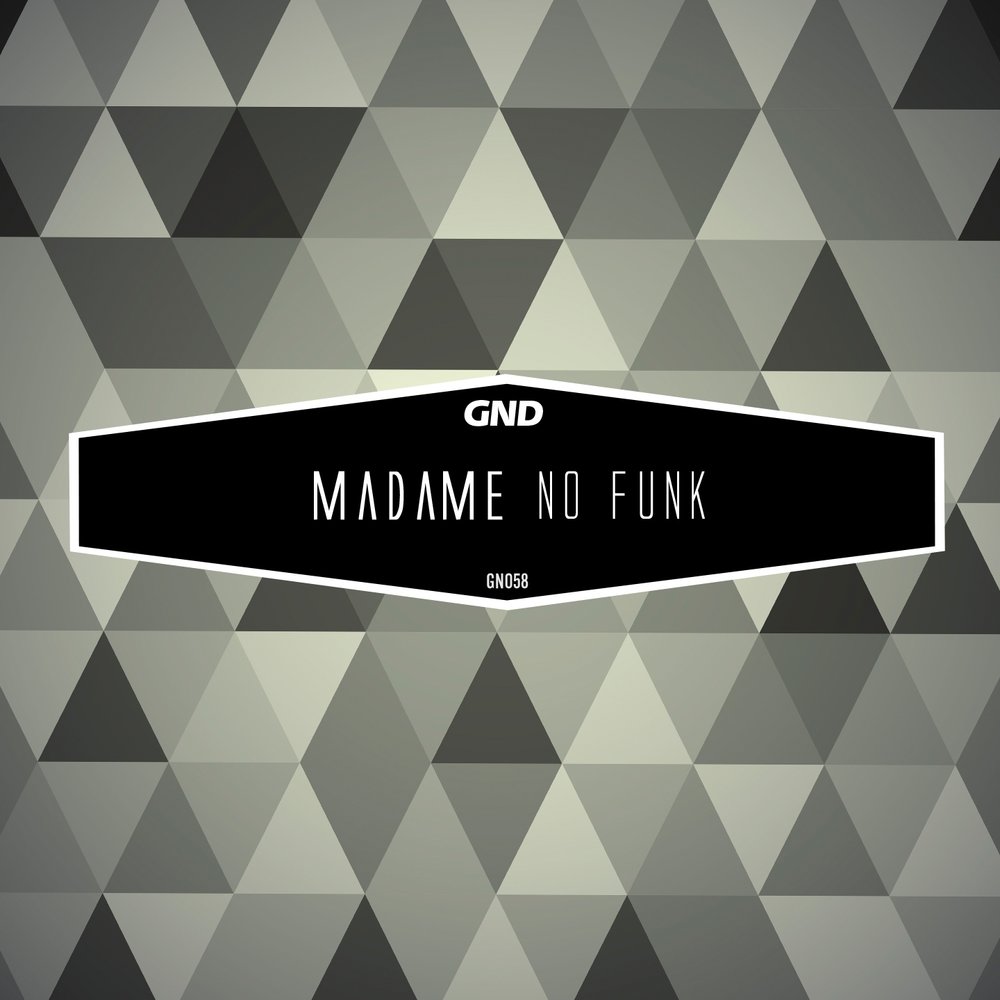 Увы мадам слушать. No Funk. Last Madame.