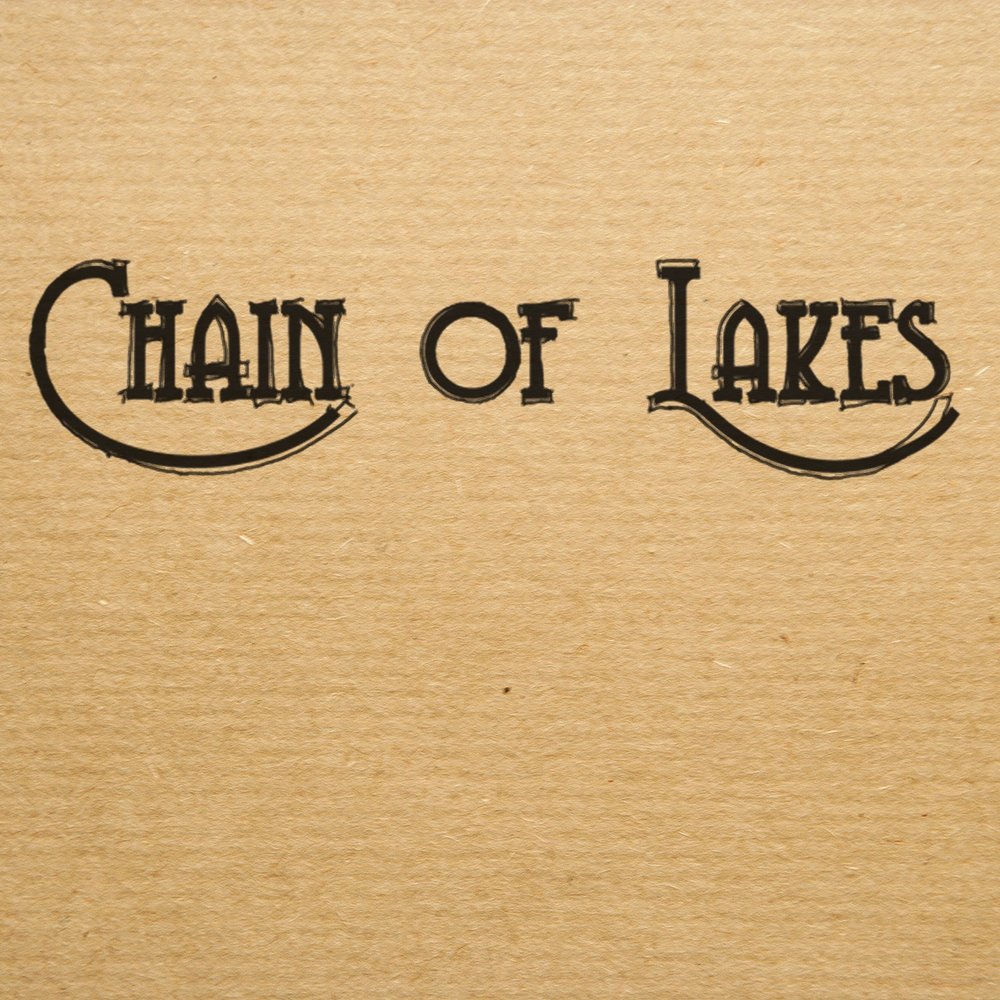 Ll remember. Chain - o - Lakes.