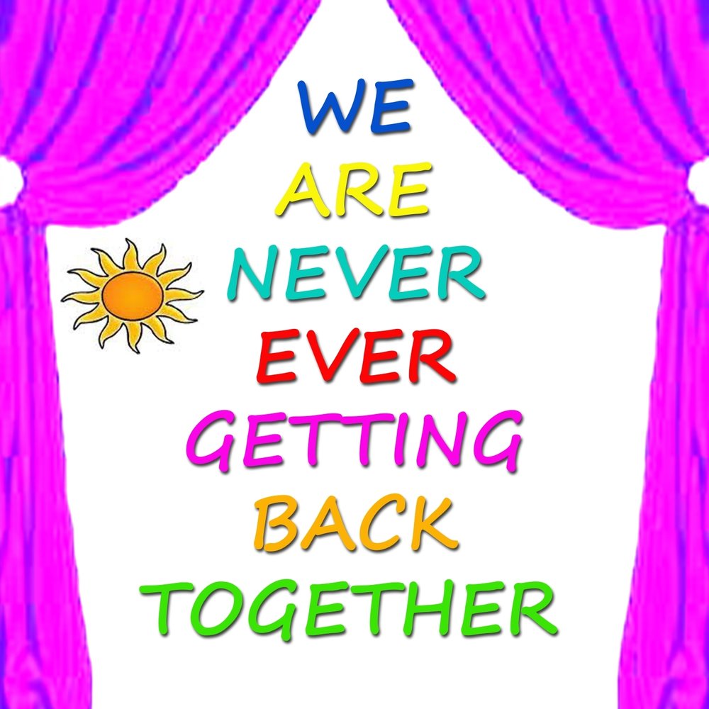 Back together. We are never ever getting back together. Тейлор Свифт we are never ever getting back together. Песня we are never ever ever getting back together. Get back together