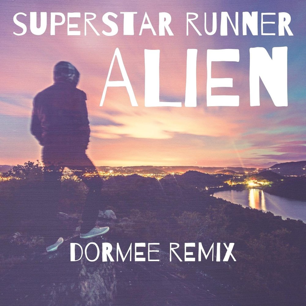 Superstar remixes. Элиен суперстар. Alien Superstar. Текст the Runner.