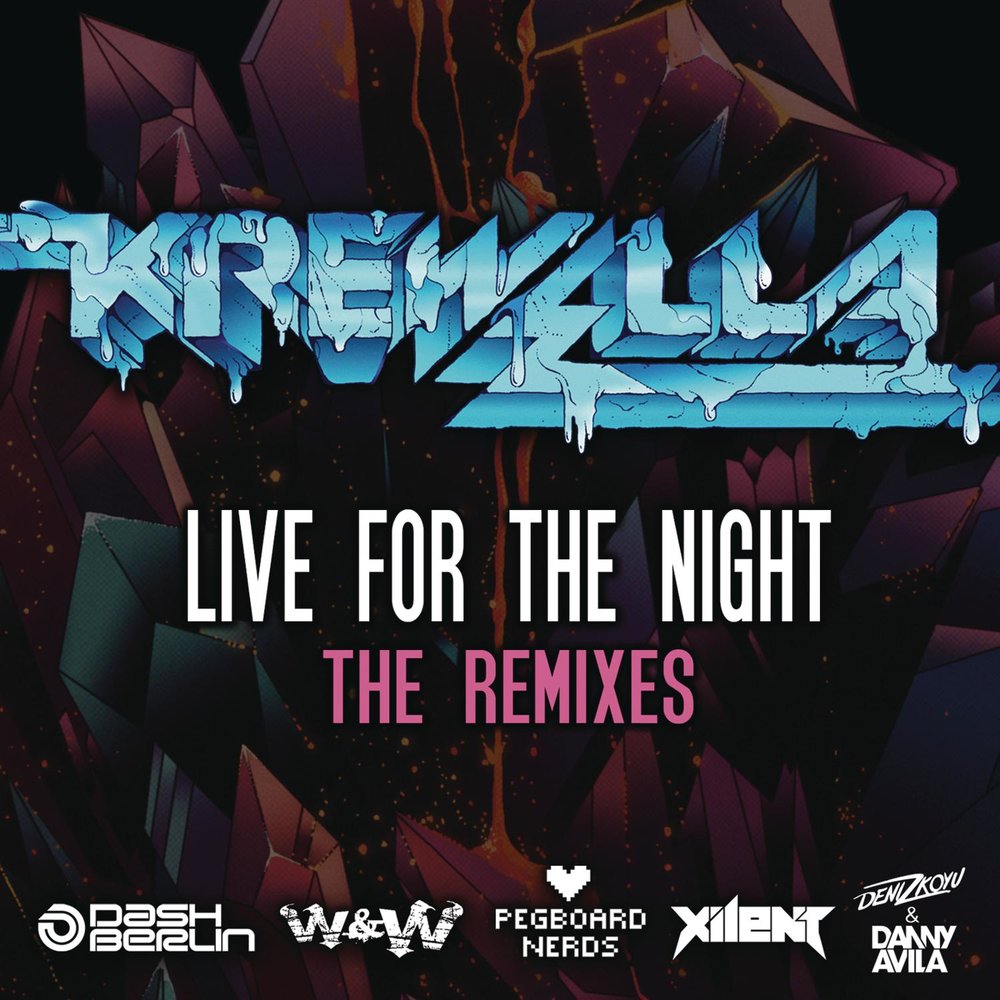 Made for the night. Krewella Live for the Night. Xilent. Вал Xilent. GUNSLINGA Pegboard Nerds.