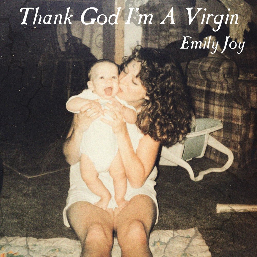 Emily Joy альбом Thank God I'm a Virgin слушать онлайн бесплатно на Ян...