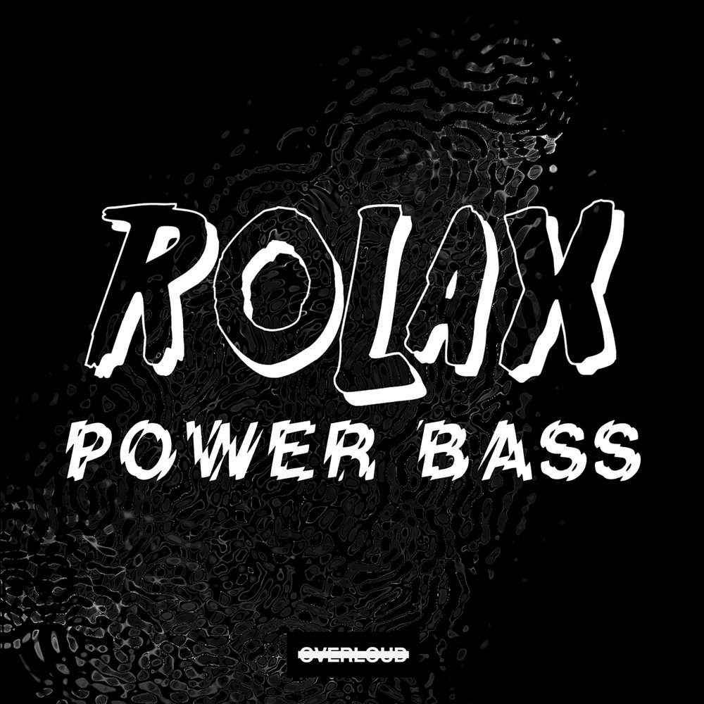 Powerful bass. Rolax.