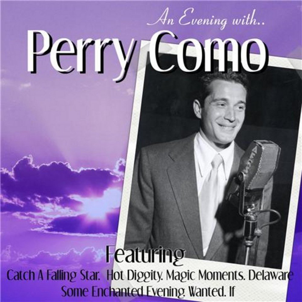 Perry como magic moments. Magic moments Перри Комо. Perry como. Some Enchanted Evening. Perry como Papa Loves Mambo. Perry como Love Songs.