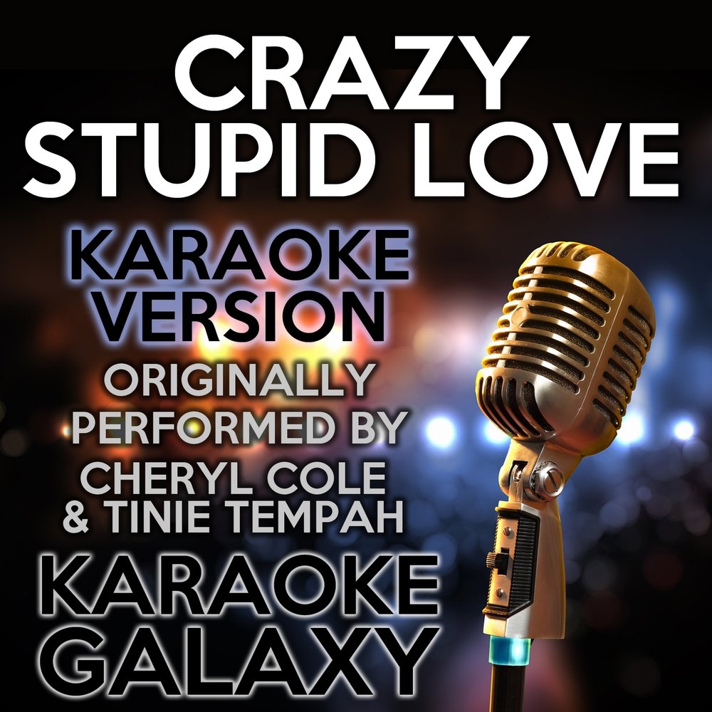 Любимый мой караоке. Караоке о любви. Crazy stupid in Love.