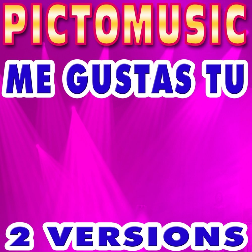 Песня me gustas tu. Tu tu караоке. Pictomusic Belle.