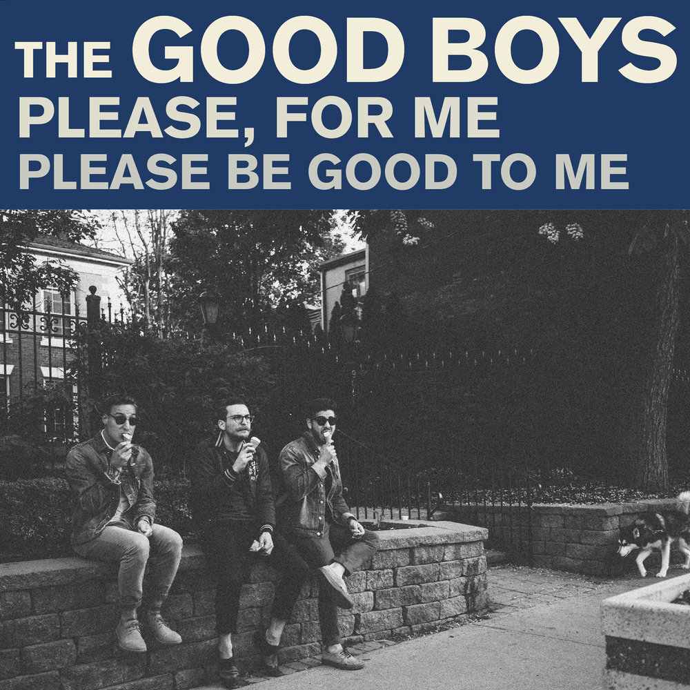 We were good boys. Please one песня.