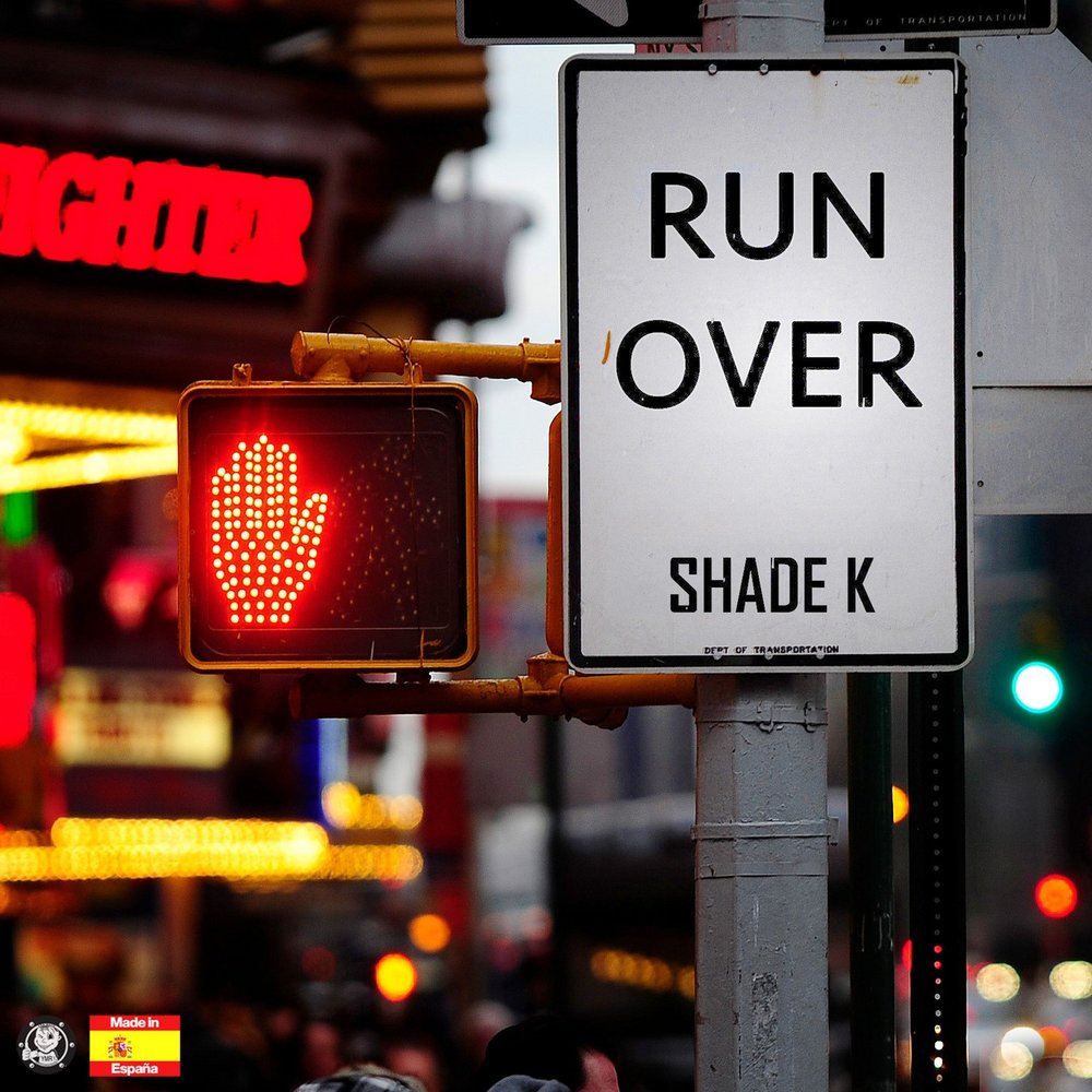 Run over. Shade k. Run over песня. Shade k это кто.