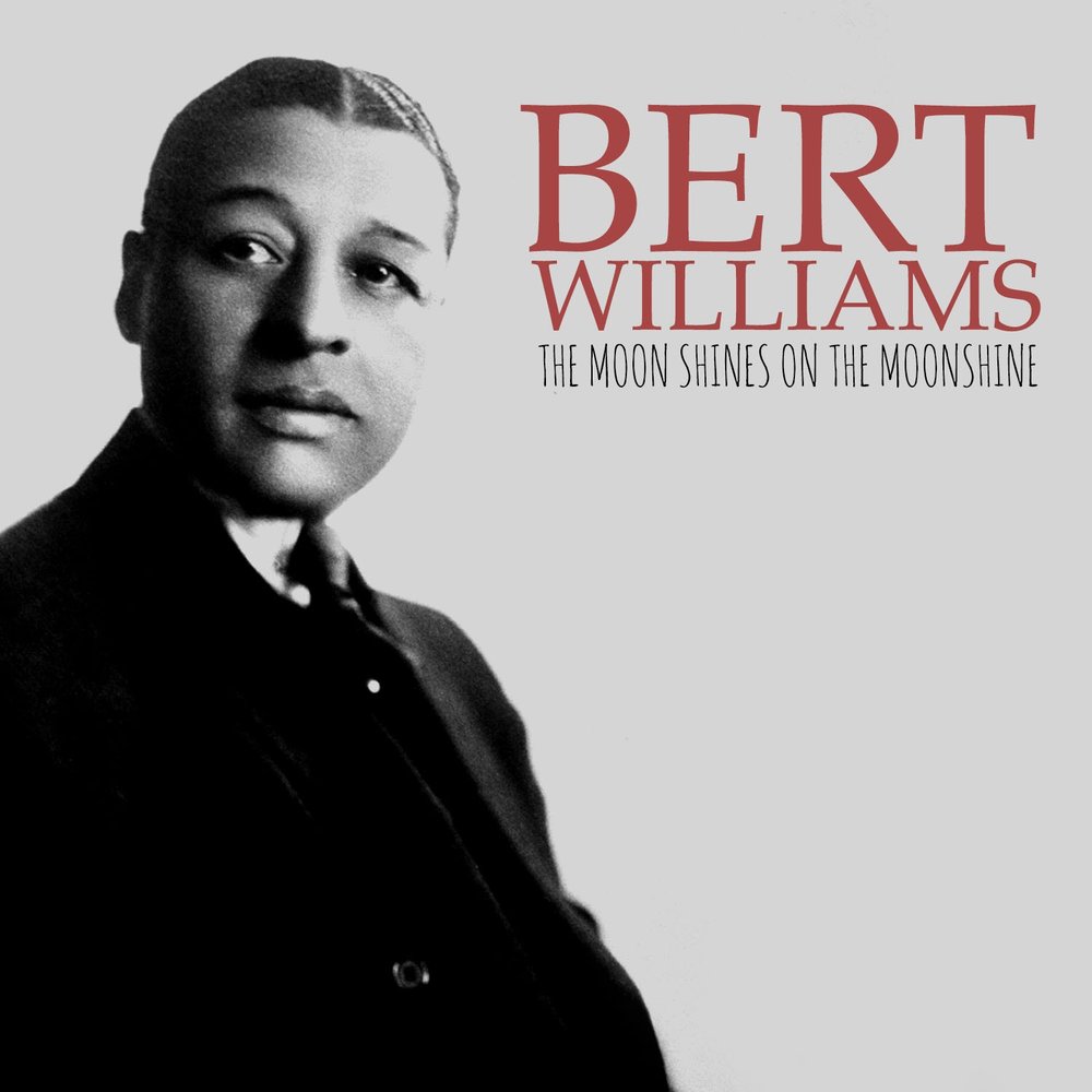 Берт Уильямс. Уильям Мун. Радиостанция Bert Williams. When the Moon Shines Red.