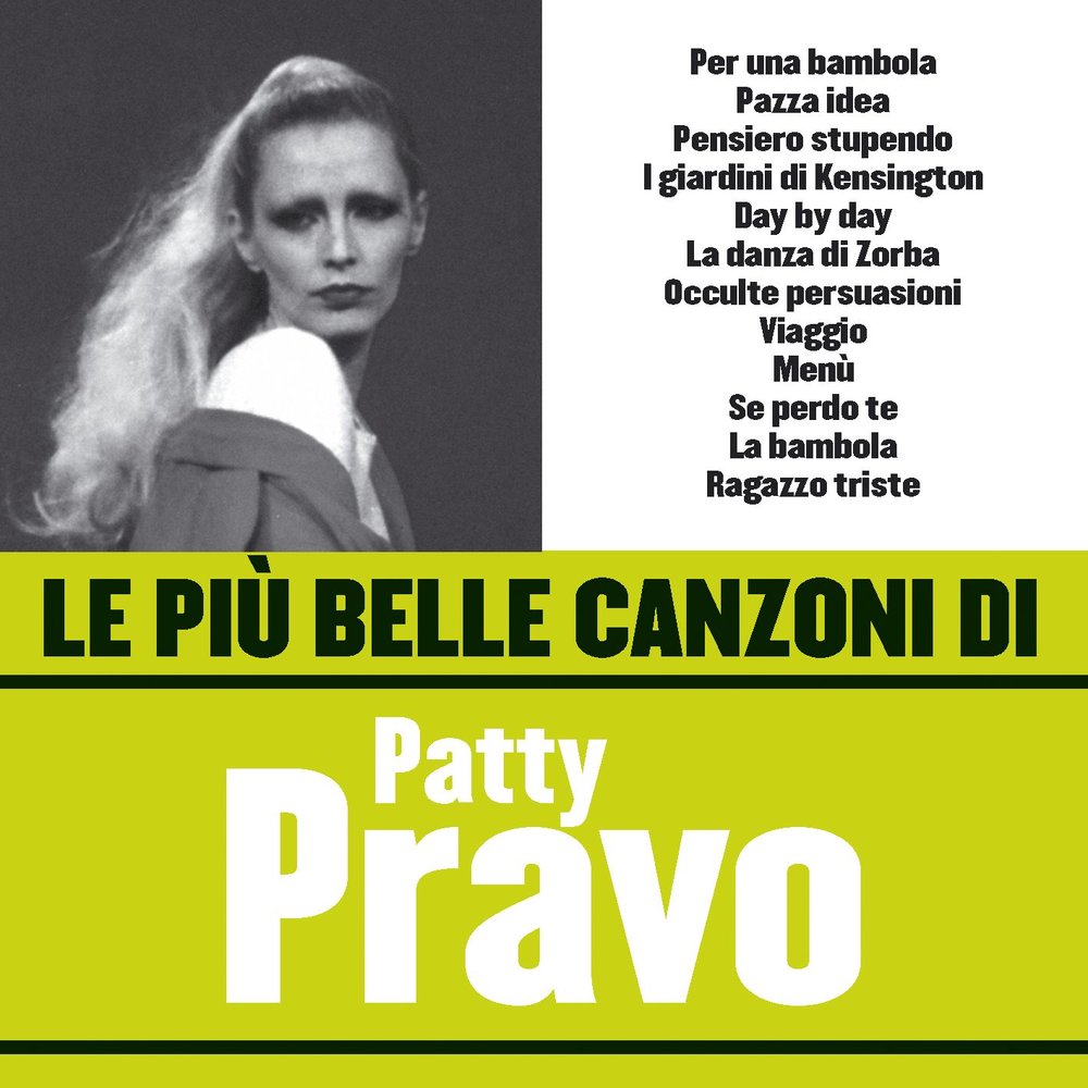 Бамбола песня. Patty pravo pazza idea. Patty pravo la bambola Ноты. Альбом le piu Belle canzoni di Napoli (2007) Треклист.