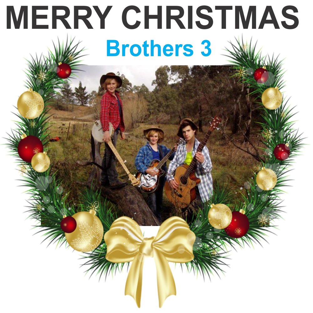 Песня merry on a. Merry Christmas brother. Текст Christmas in Australia. Brother Christmas. Merry Christmas with topic the brothers Song.