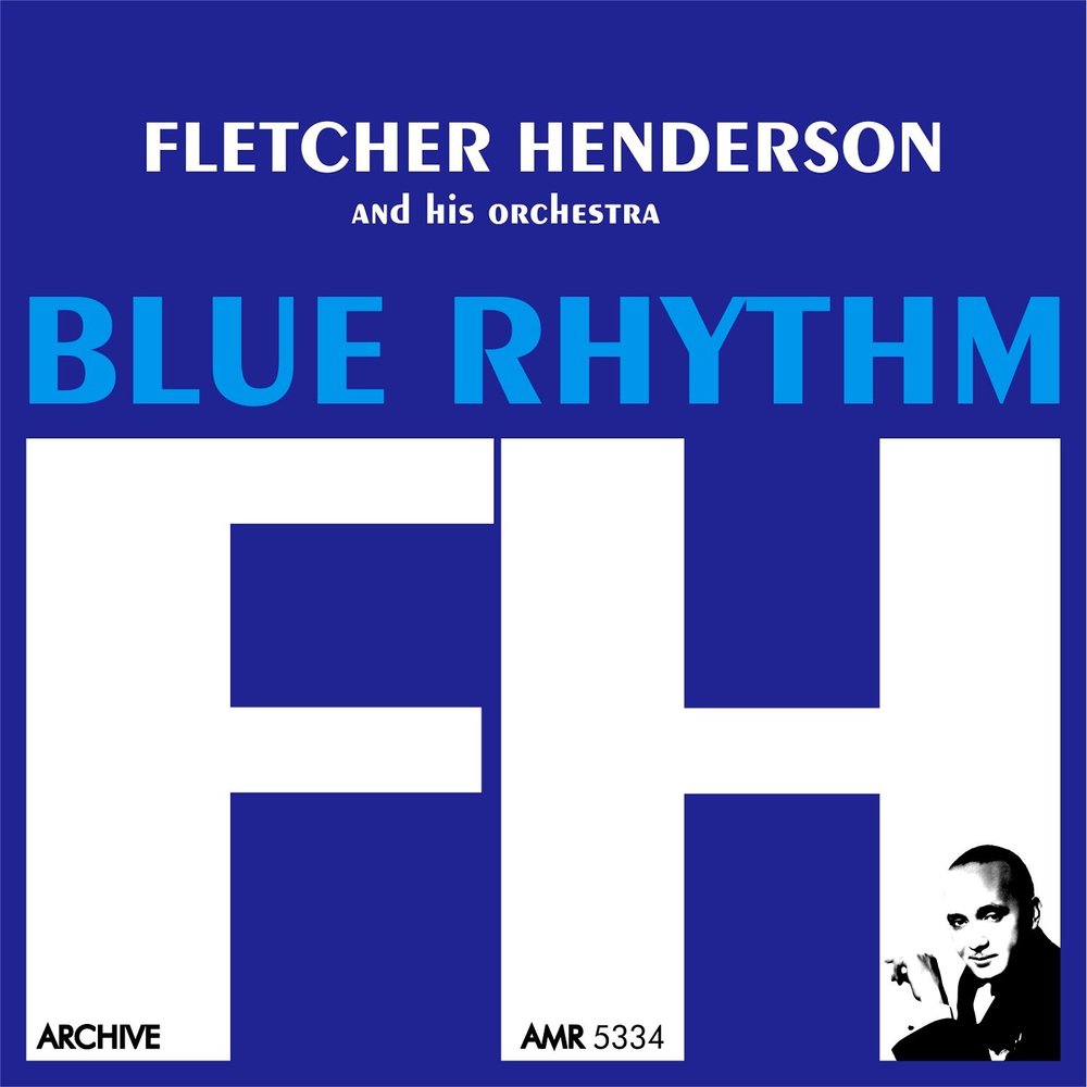 Fletcher Henderson and his Orchestra. The Blues notions.