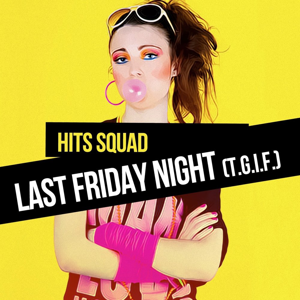 Friday night t f. Hit Squad. Friday Night Music играть. Bomb Friday Friday Night. Слушать Friday Night мамочка.