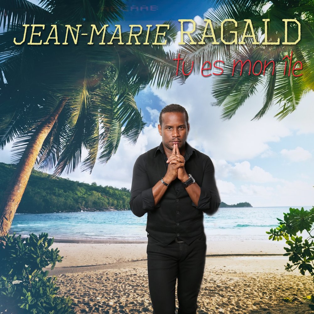 Tu es mon île  : Jean-Marie Ragald M1000x1000