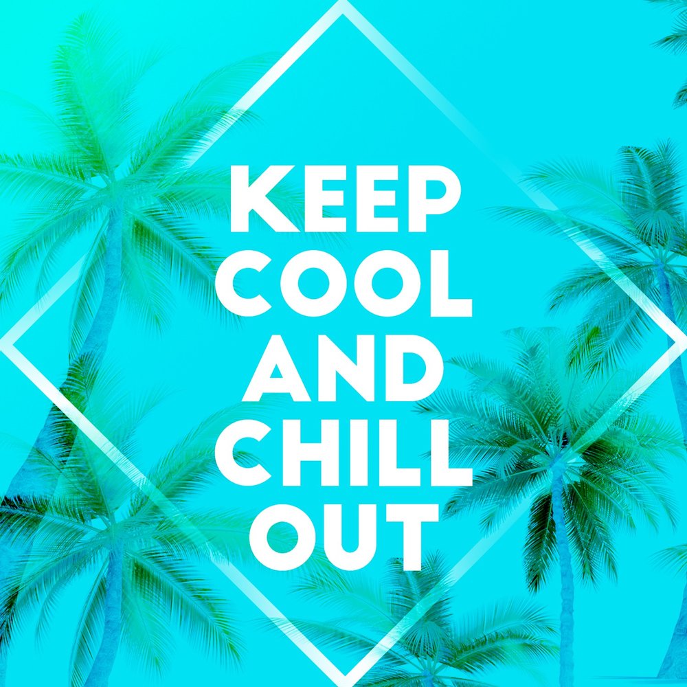 Hard keep my cool. The Chill. Chill картинки. Keep cool. Все будет Chill.