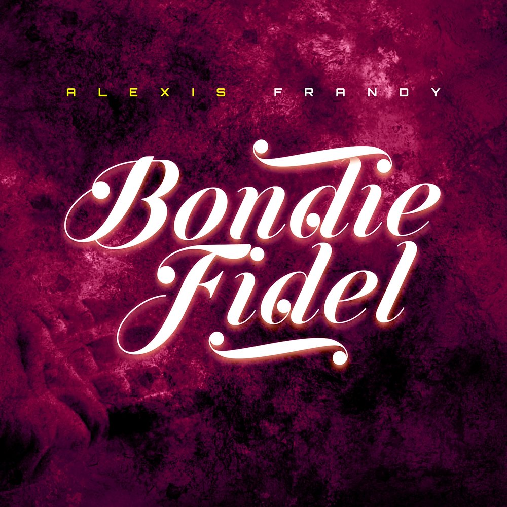 Alexis Frandy - Bondie Fidel  M1000x1000