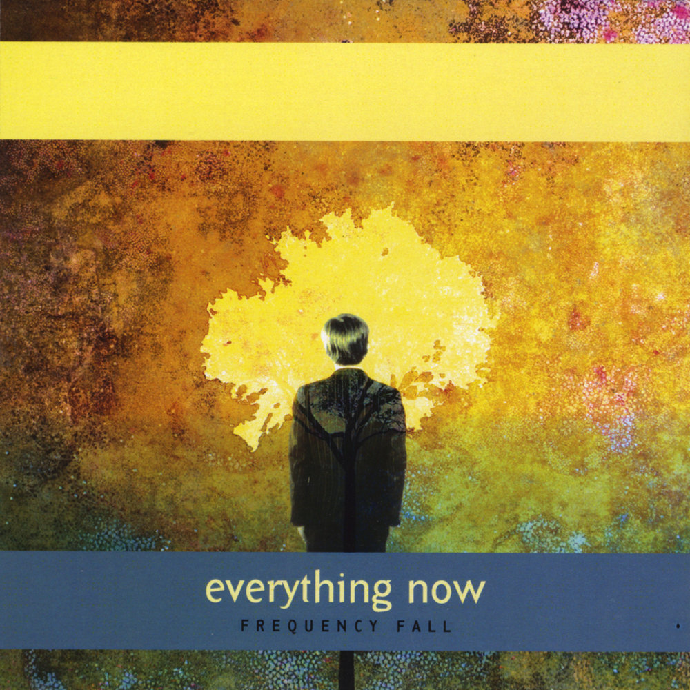 Everything now