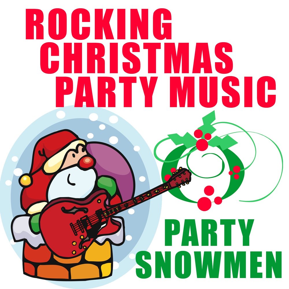 Christmas rock. Christmas Rock Party. Christmas Rappin. Snowman Party. Rockin Christmas Songs Cover.