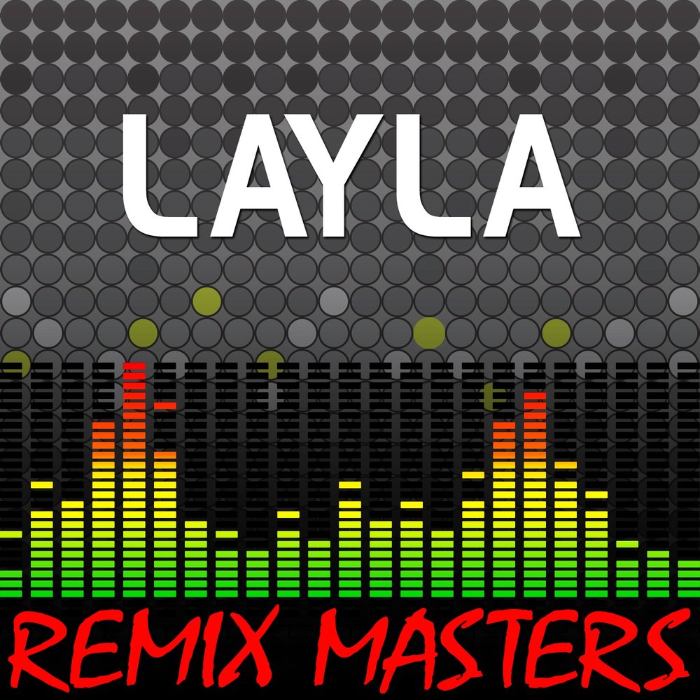 Bpm remix. Layla слушать.