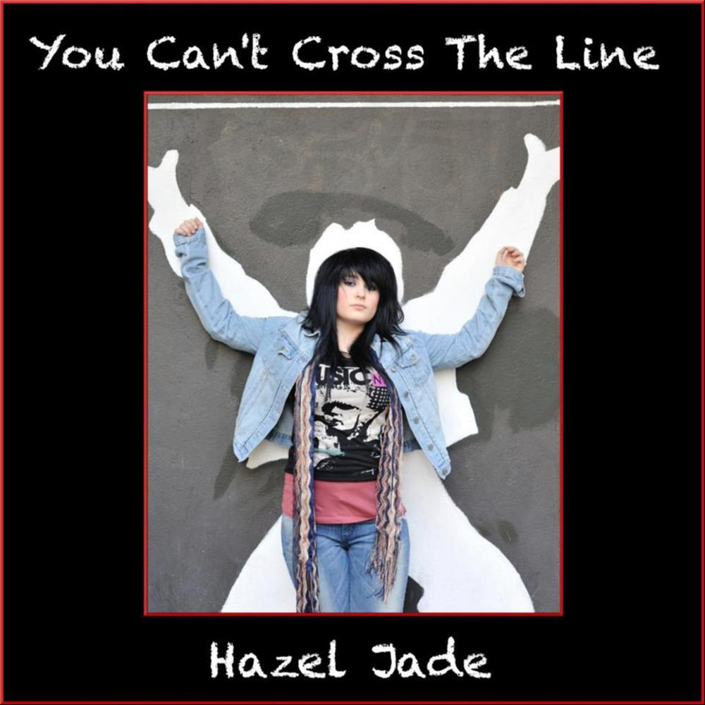 You Can't Cross the Line Hazel Jade слушать онлайн на Яндекс