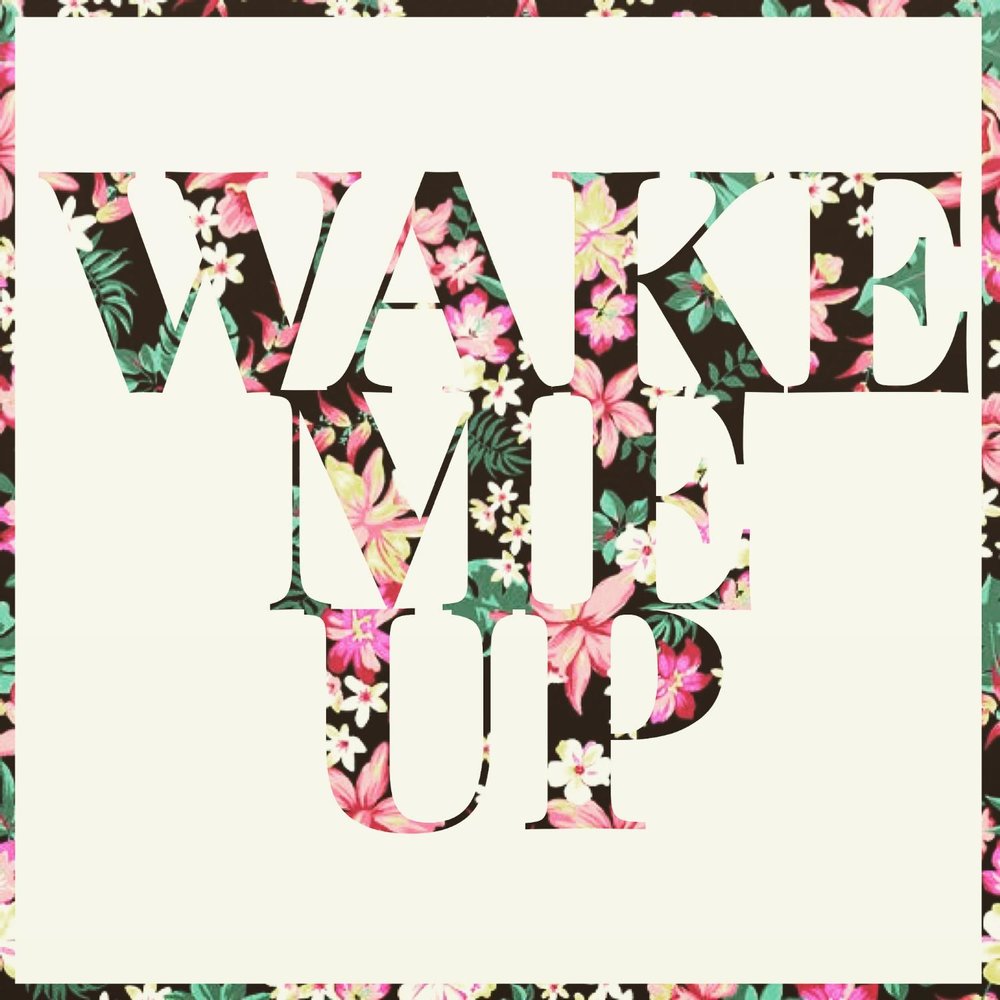 I wake песня. Wake me up. Wake up обложка. Song Wake me up. Wake me up рок.