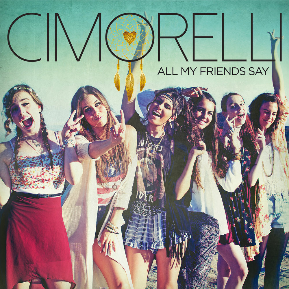 All my friends. Cimorelli. Up at Night Cimorelli. Cimorelli Cry me Ariver.