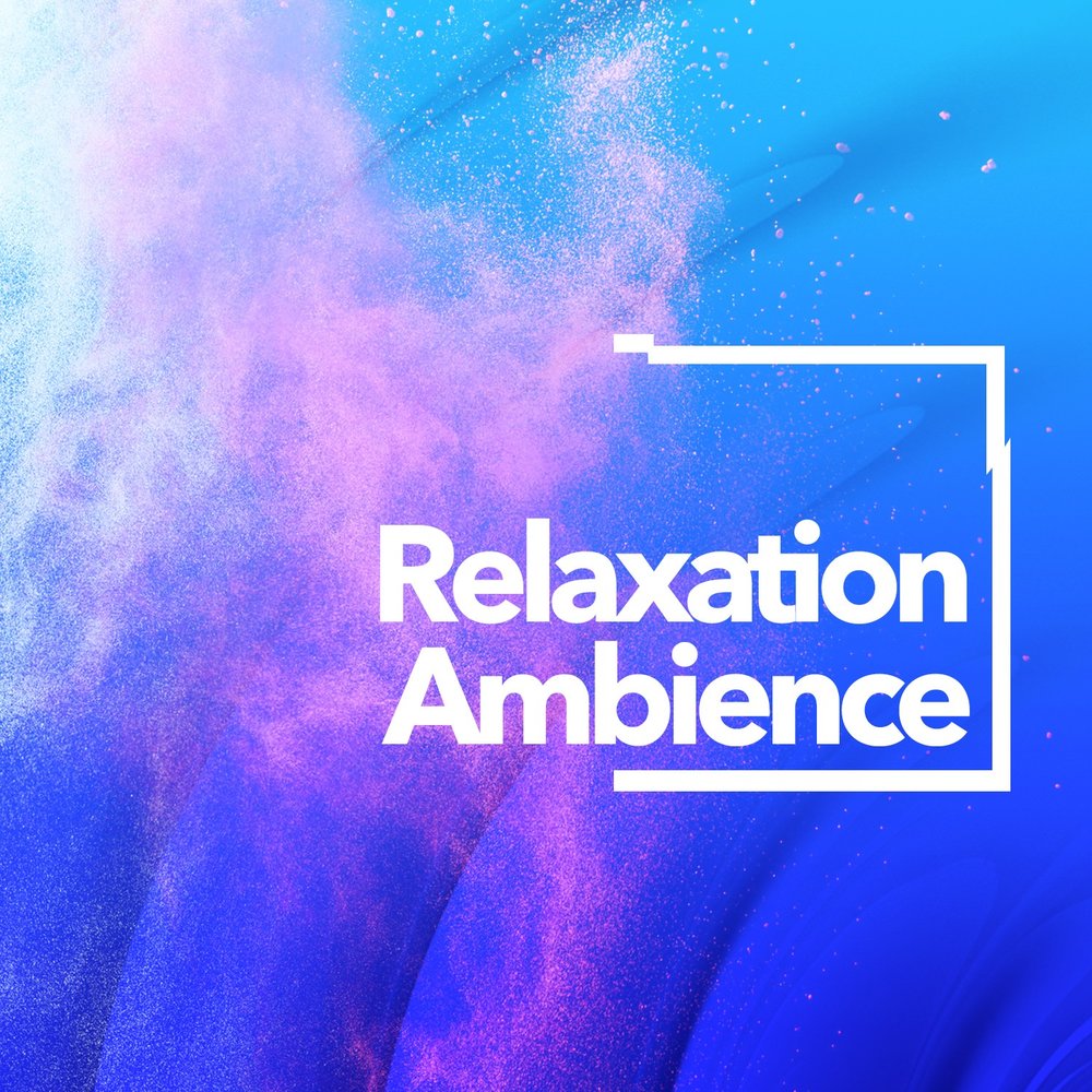 Relax Ambient.