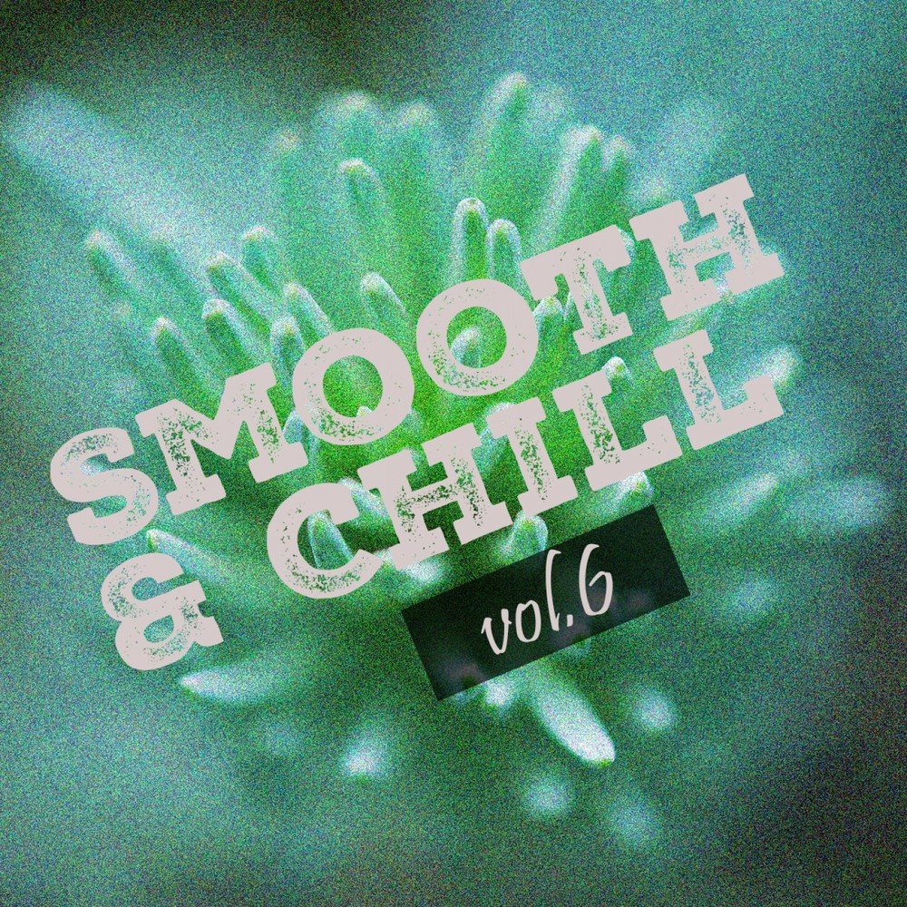 6 слушать. Smooth Chill. Smooth Chill Radio. LUORCHESTRA Caribbean Green.