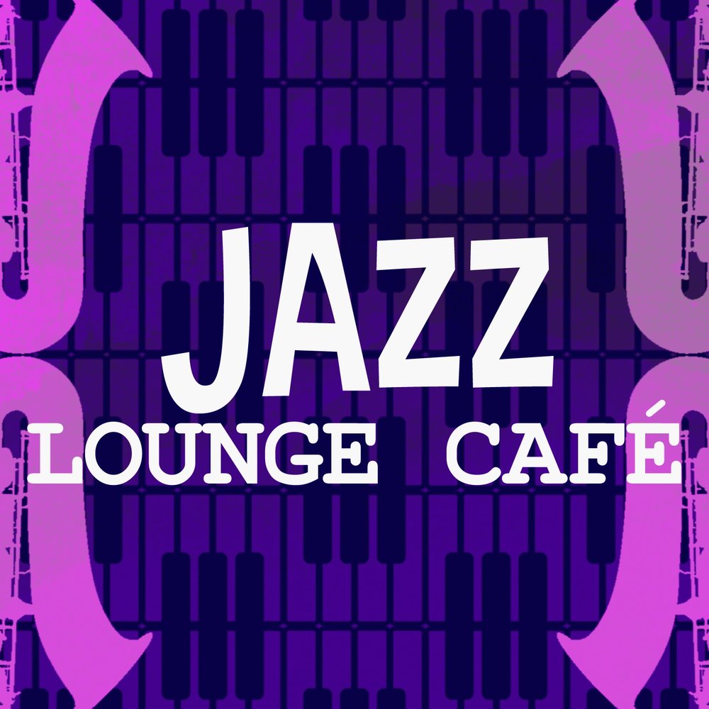 Лаунж музыка. Лаунж музыка для кафе. Джаз лаунж. Jazz Lounge - Paul Taylor - here we go. Lovers Lounge.