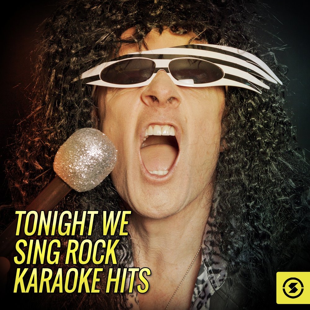 Sing tonight. Rock Sing.