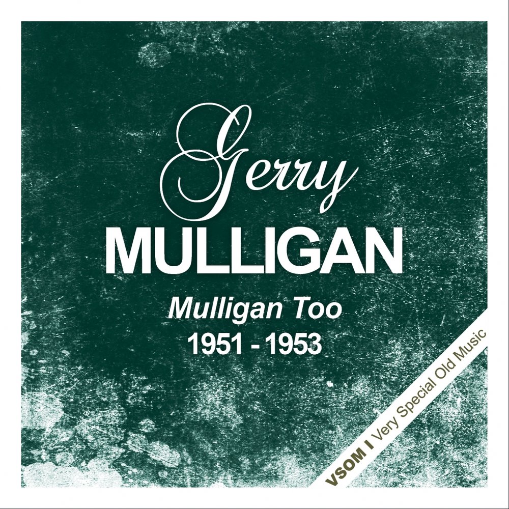 Gerry Mulligan almost like being in Love. 1951 1953