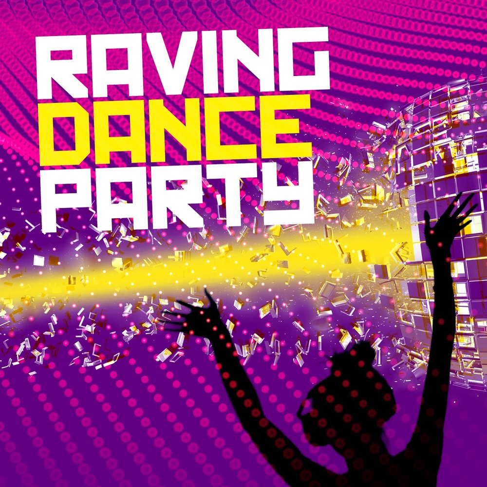Rave Dance. Rave танцует. Dancin Rave. Dance Party CD.