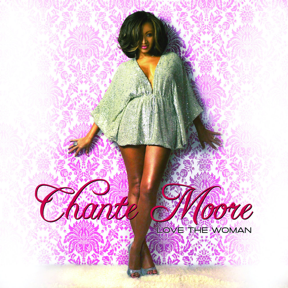Chanté Moore альбом Love The Woman слушать онлайн бесплатно на Яндекс Музык...