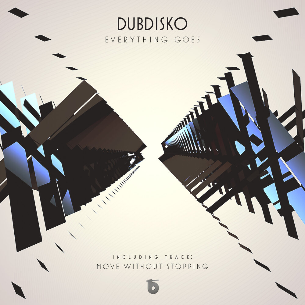 Dubdisko. Everything goes on. Everything goes. Everything goes RM.