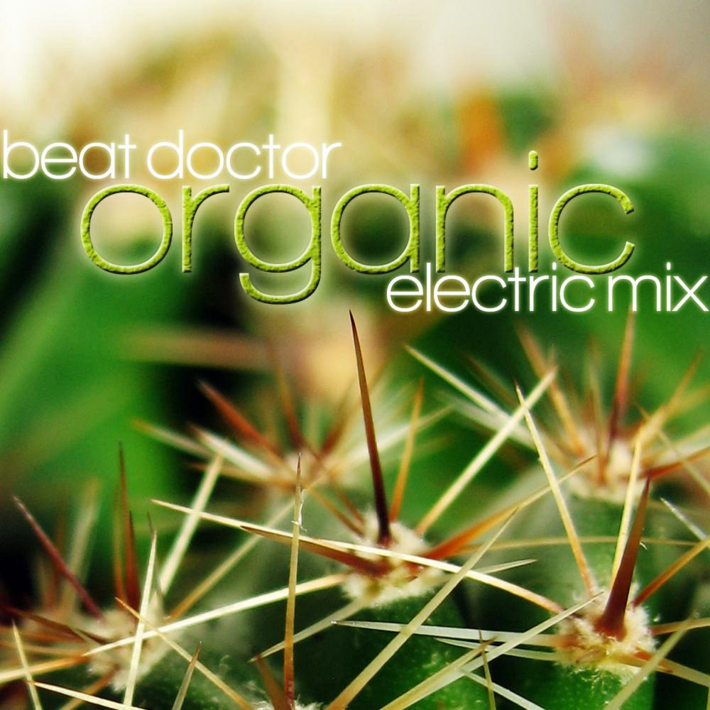 Doctor beats. Organic Music. Organic Beats Universal. That Organic Song.