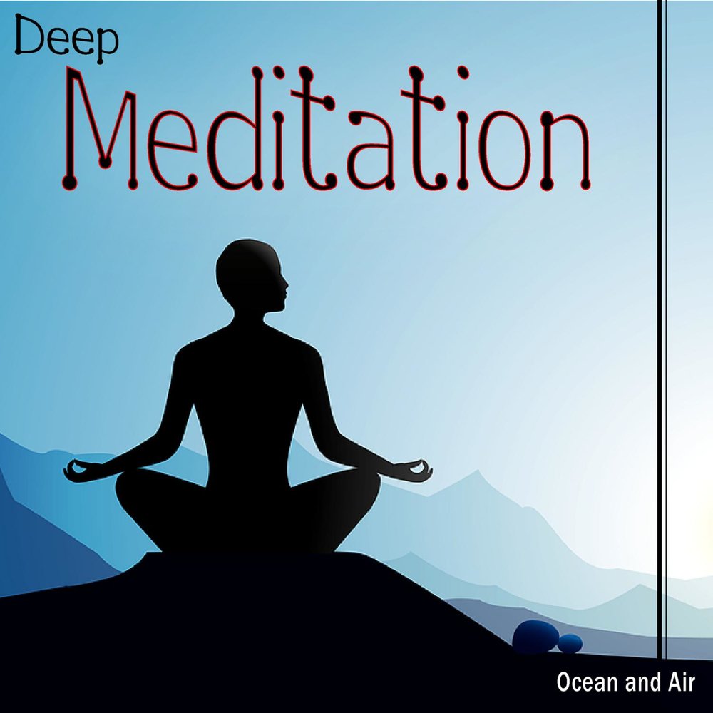Deep meditation. Deep Meditation Music альбом. Nu Meditation Music. Inner Journey Zone Pause Relax.
