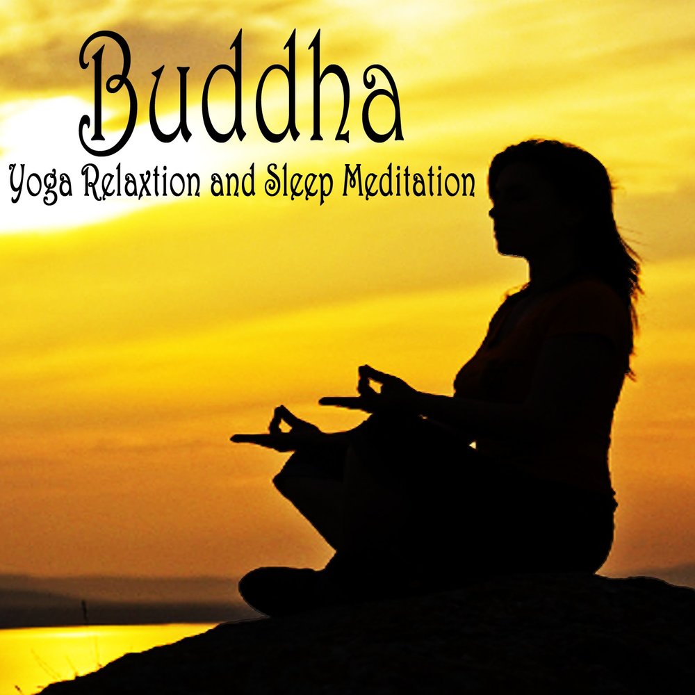 Добавь в плейлист медитация. Йога Будда.